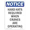 Signmission OSHA Notice Sign, Hard Hats Required When Cranes, 10in X 7in Rigid Plastic, 7" W, 10" H, Portrait OS-NS-P-710-V-13301 - alternate 1